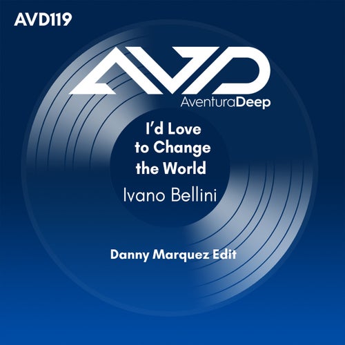 Ivano Bellini - I'd Love to Change the World [AVD8102120]